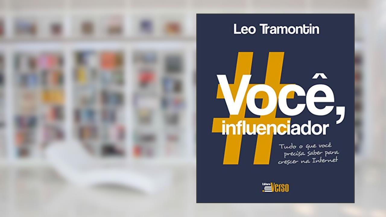 Você, Influenciador, do autor Leo Tramontin