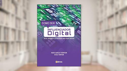 Capa de Como Ser Influenciador Digital, do autor Marco Aurélio Thompson