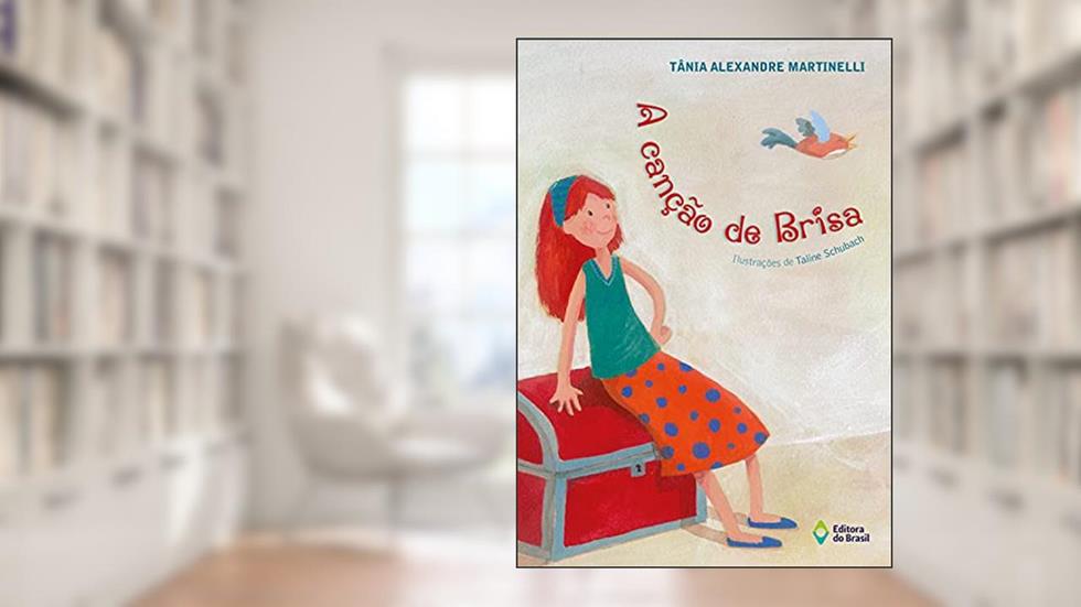 A canção de Brisa, do autor Tânia Alexandre Martinelli