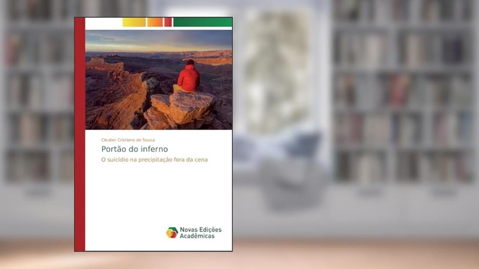 Portão do inferno: O suicídio na precipitação fora da cena, do autor Cleuber Cristiano de Sousa
