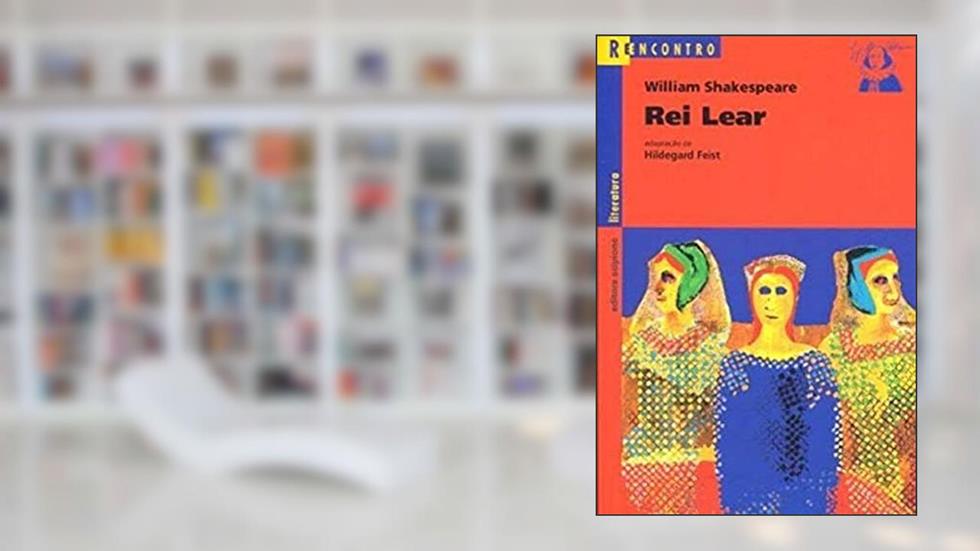 Rei Lear, do autor William Shakespeare