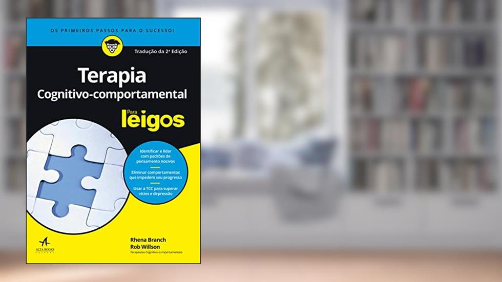 Terapia Cognitivo-Comportamental Para Leigos, do autor Rhena Branch; Rob Willson
