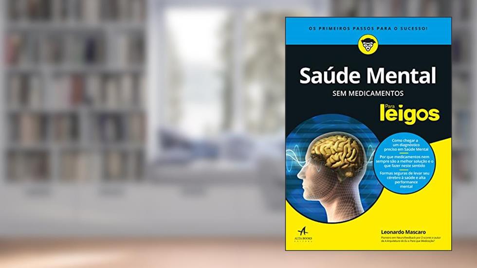 Saúde Mental sem Medicamentos Para Leigos, do autor Leonardo Mascaro
