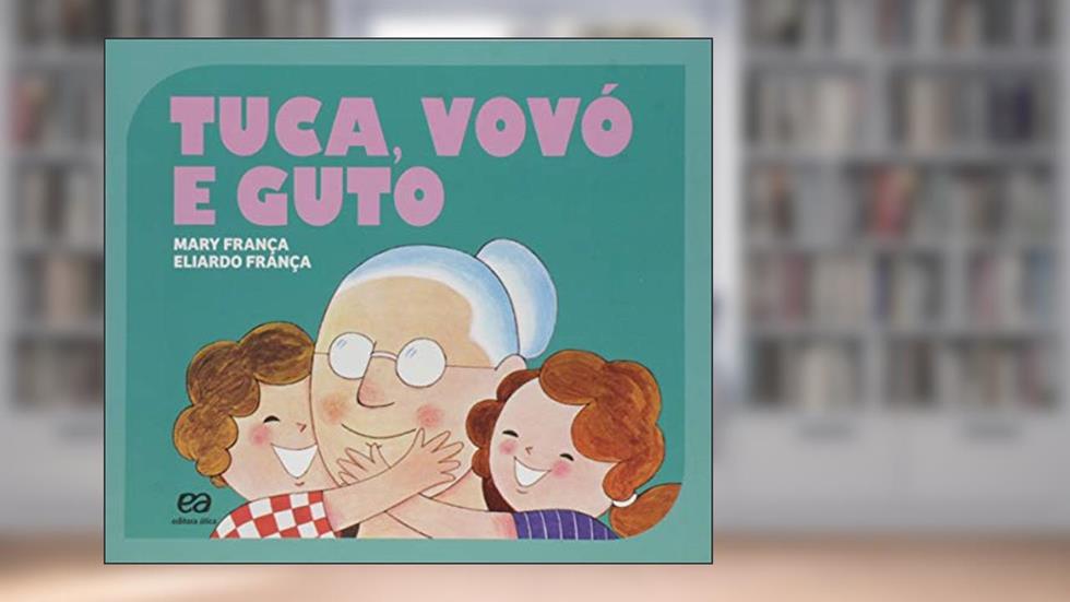 Tuca, vovó e Guto, do autor Mary França
