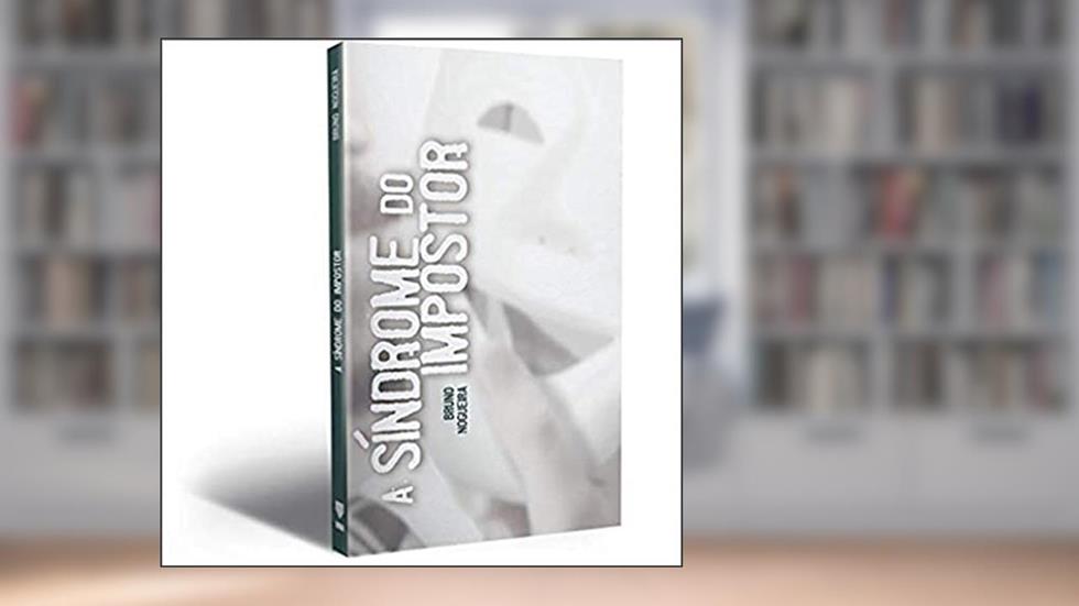 A Síndrome do Impostor, do autor Bruno Nogueira