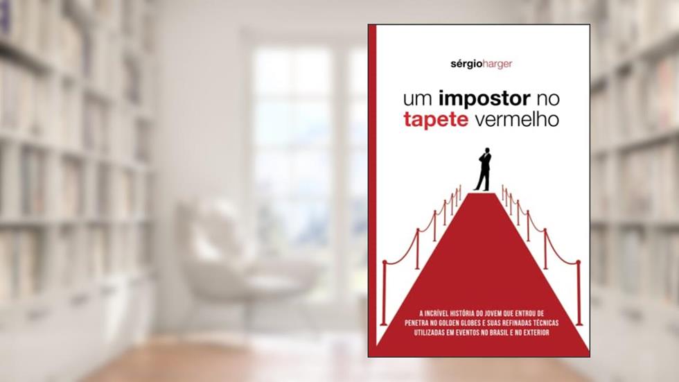 Um impostor no tapete vermelho, do autor Sérgio Harger