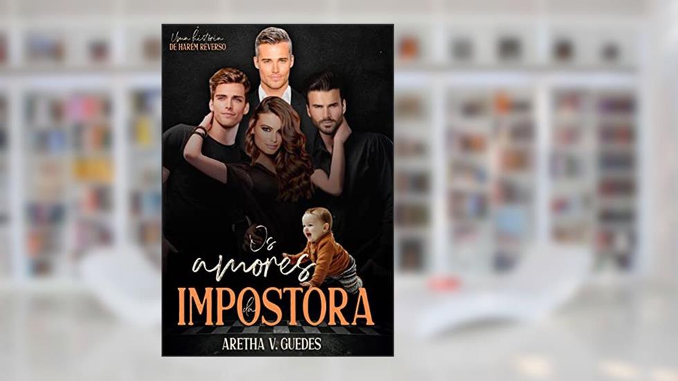 Os amores da impostora, do autor Aretha V. Guedes