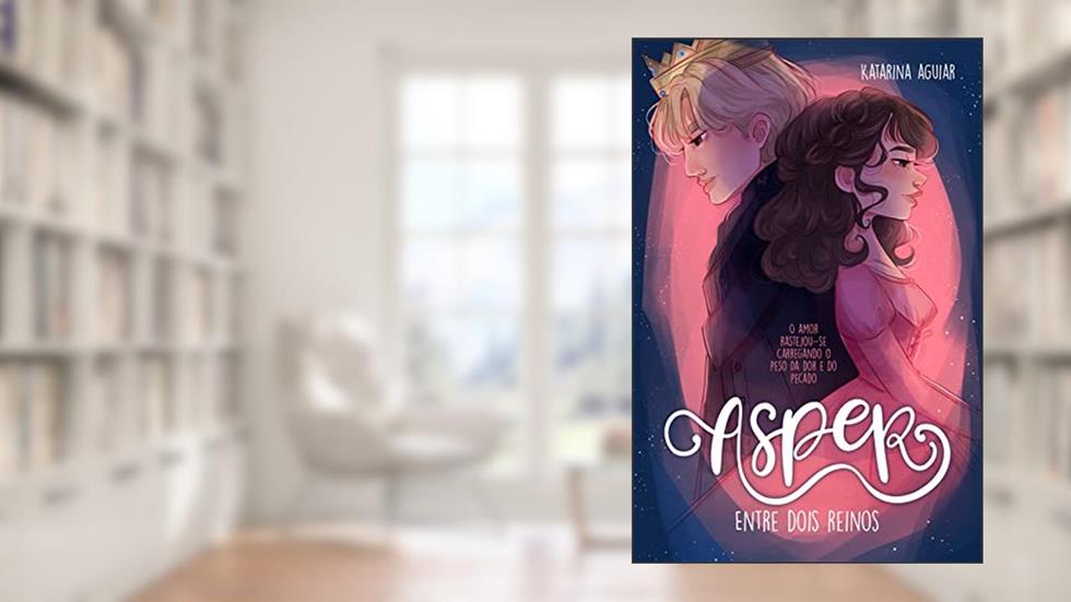 Asper, entre dois reinos, do autor Katarina Aguiar