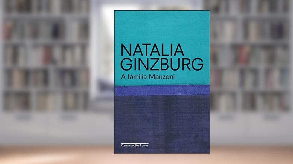 A família Manzoni, do autor Natalia Ginzburg