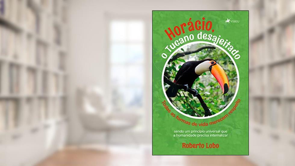 Horácio, o tucano desajeitado, do autor Roberto Lobo