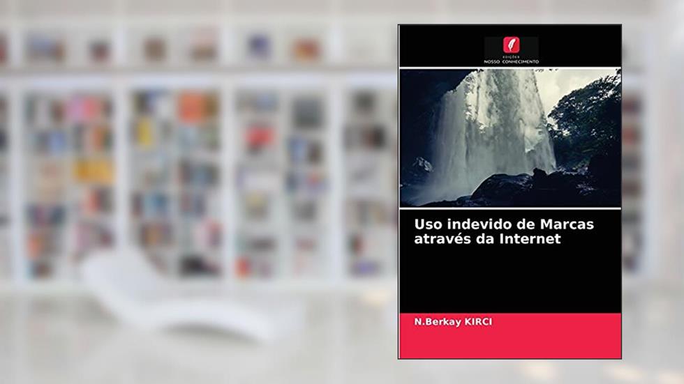 Uso indevido de Marcas através da Internet, do autor N.Berkay KIRCI