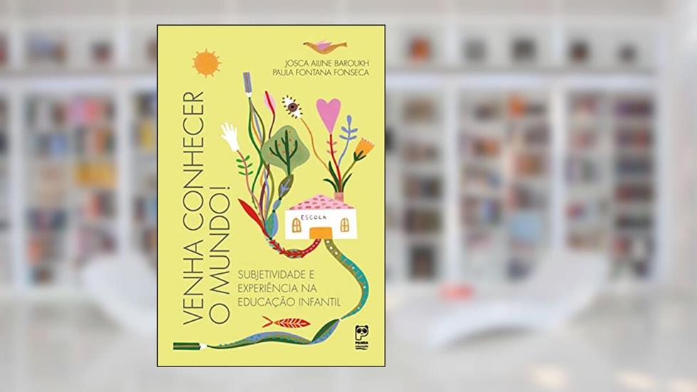 Venha conhecer o mundo!, do autor Josca Ailine Baroukh; Paula F. Fonseca