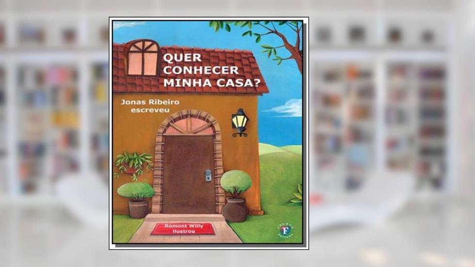 Quer Conhecer Minha Casa?, do autor Maria Luisa Sprovieri Ribeiro