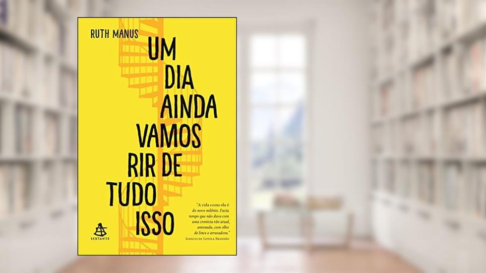 Um dia ainda vamos rir de tudo isso, do autor Ruth Manus