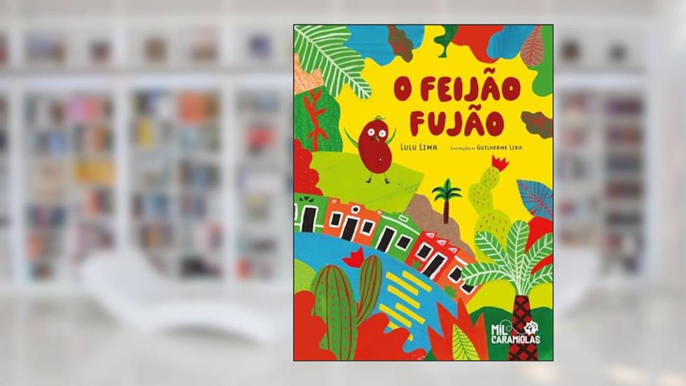 O Feijão Fujão, do autor Lulu Lima