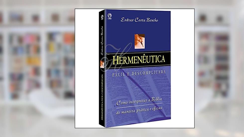Hermenêutica Fácil e Descomplicada, do autor Esdras Costa Bento