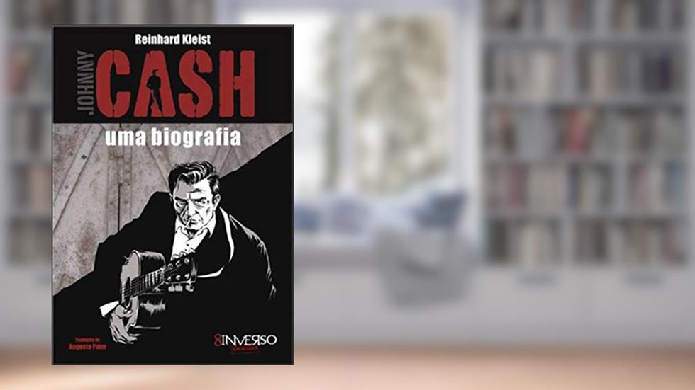 Johnny Cash - uma biografia, do autor Reinhard Kleist