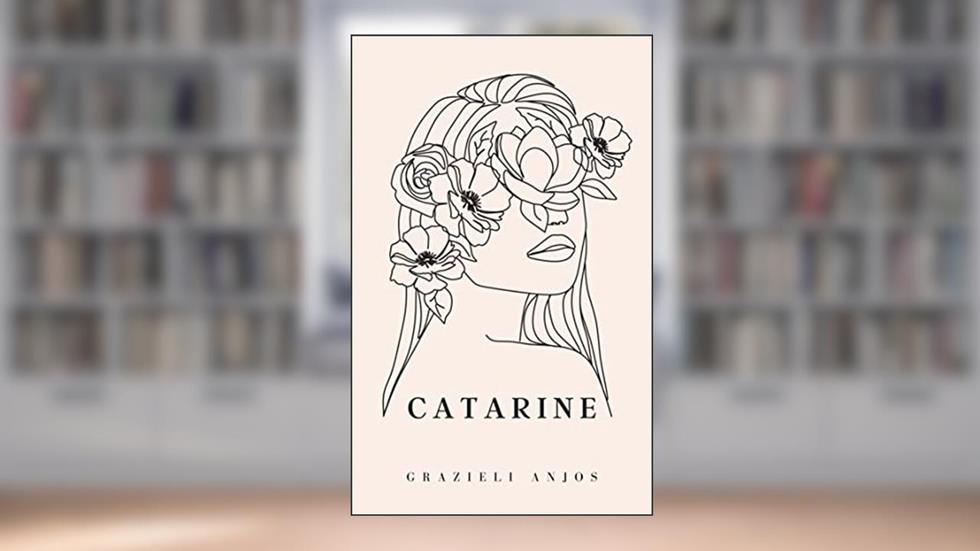 Catarine, do autor Grazieli Anjos