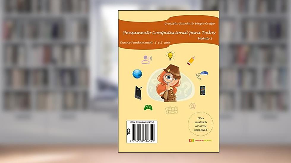 Pensamento Computacional para Todos: Módulo 1. Ensino Fundamental: 1° e 2° ano, do autor Graziela Ferreira Guarda