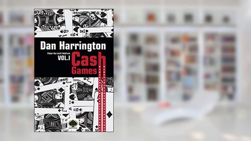 Capa de Cash Games. Como Ganhar em Cash Games de No-Limit Hold'em - Volume 1, do autor Dan Harrington; Bill Robertie