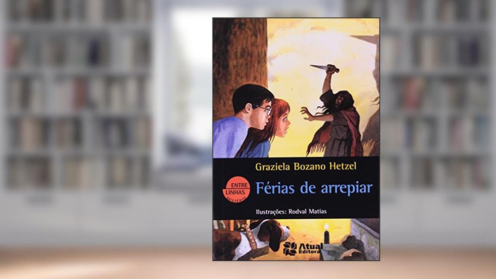 Férias de arrepiar, do autor Graziela Bozano Hetzel