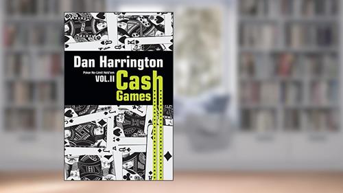 Capa de Cash Games. Como Ganhar em Cash Games de No-Limit Hold'em - Volume 2, do autor Dan Harrington; Bill Robertie