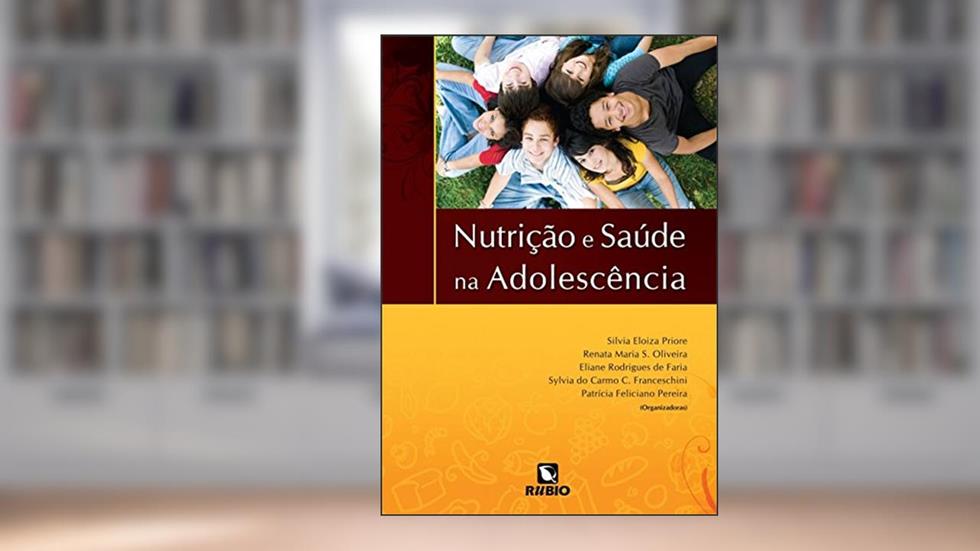 Nutrição e Saúde na Adolescência, do autor Patrícia Feliciano Pereira