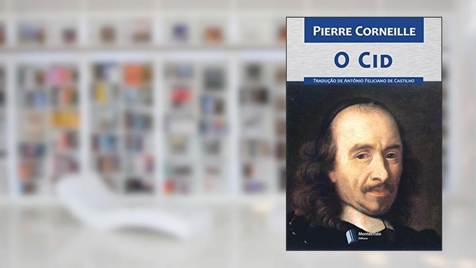 O Cid, do autor Pierre Corneille