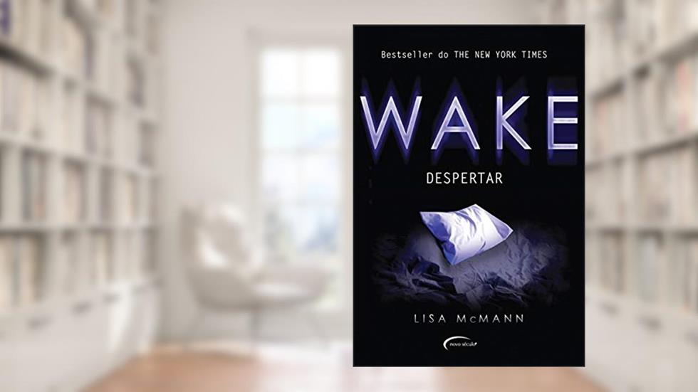 Wake - Despertar, do autor Lisa Mcmann