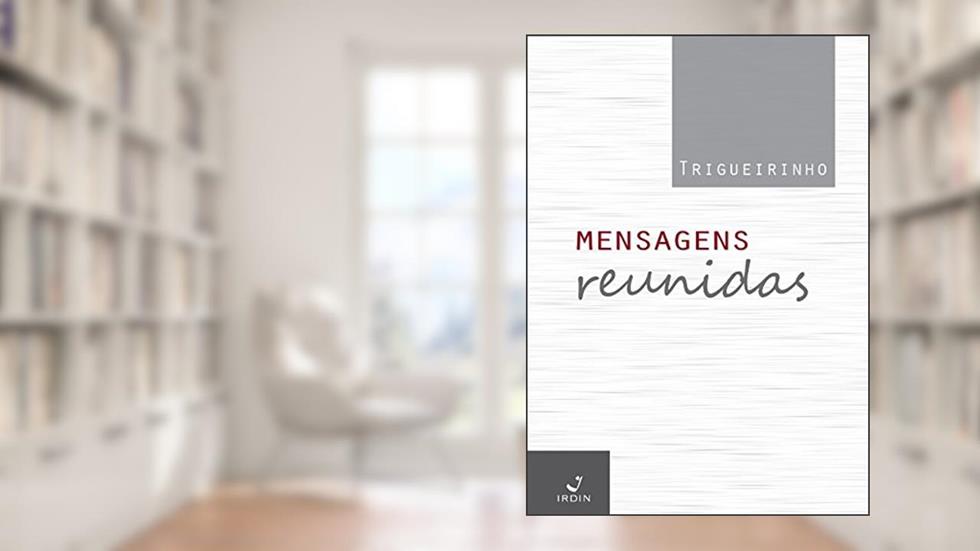 Mensagens Reunidas, do autor José Trigueirinho