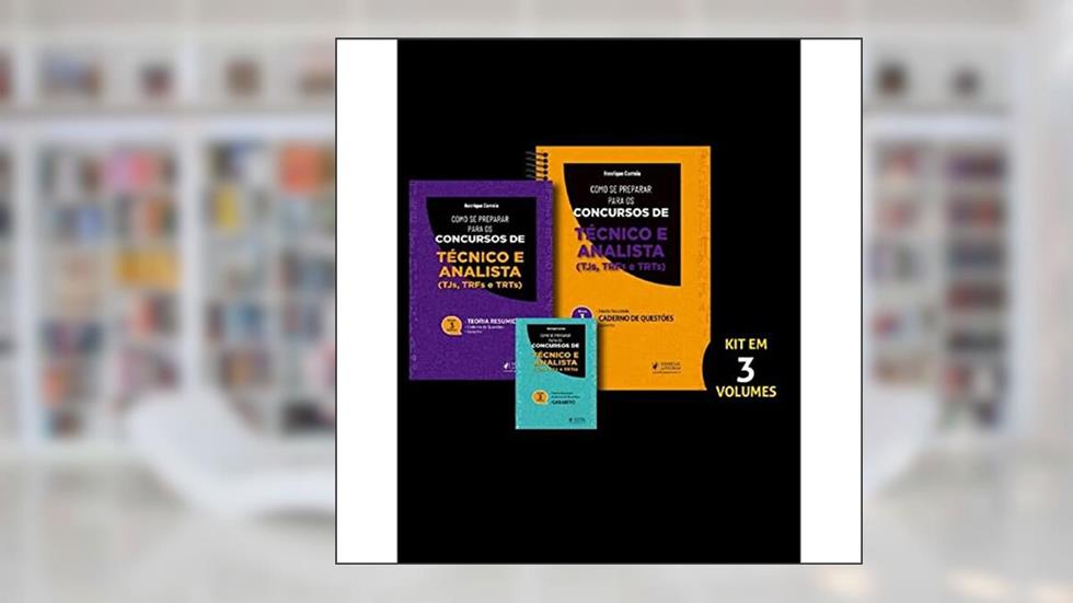 Como Se Preparar Para Os Concursos De Técnico E Analista (TJS, TRFS E TRTS) - Kit Em 3 Volumes, do autor Henrique Correia