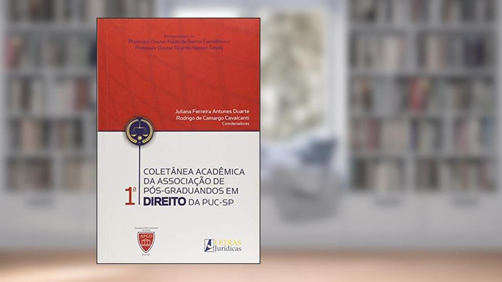 1ª Coletânea acadêmica da Associação de Pós-graduação em Direito na PUC-SP, do autor Juliana Ferreira Antunes Duarte; Rodrigo de Camargo Cavalcanti