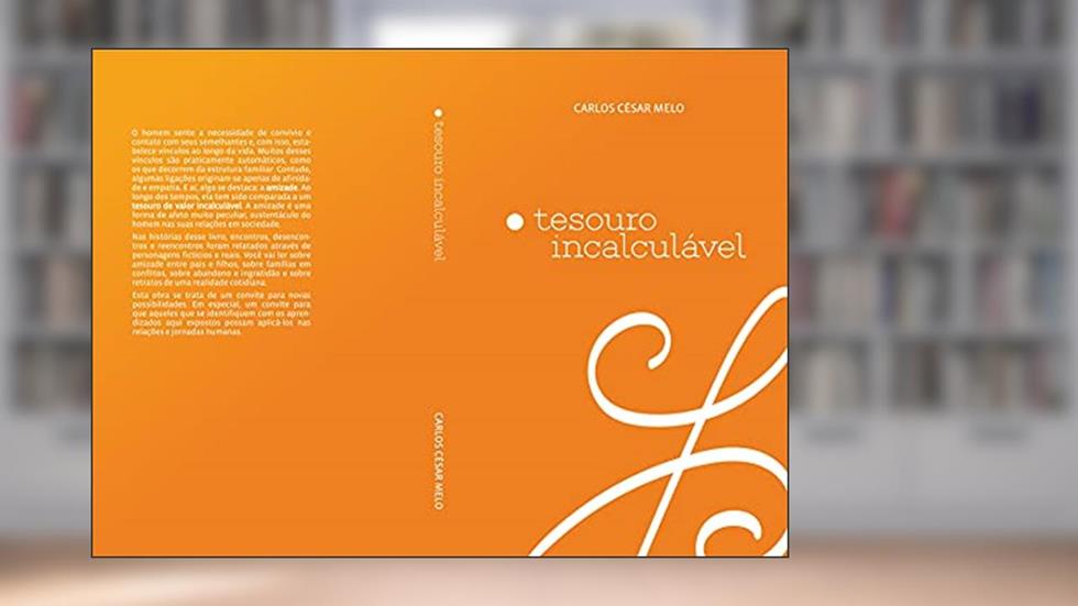 O TESOURO INCALCULÁVEL, do autor CARLOS MELO