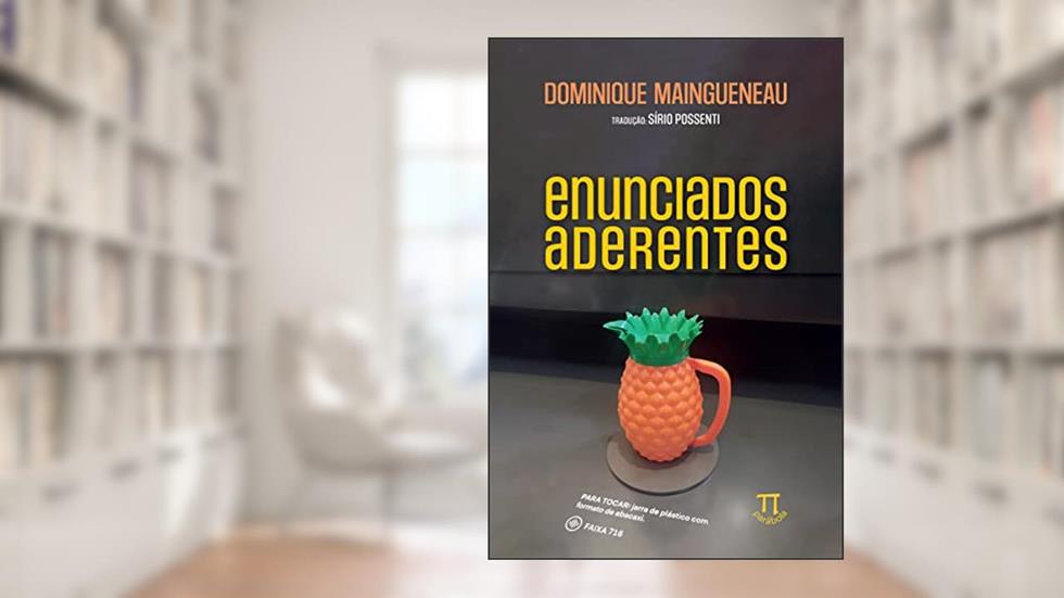 Enunciados Aderentes: 1, do autor Dominique Maingueneau