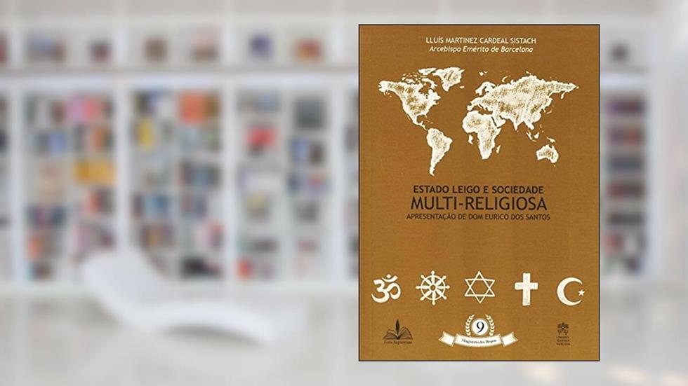 Estado leigo e sociedade multi religiosa: Apresentação de Dom Eurico dos Santos: 9, do autor Lluis Martinez Sistach