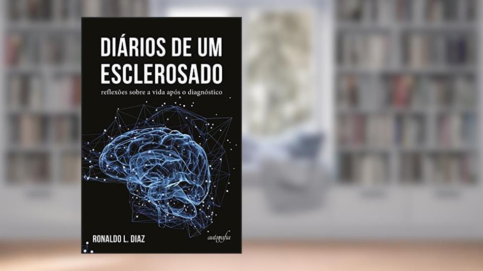 Diários de um Esclerosado, do autor Ronaldo L. Diaz