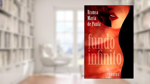 Capa de Fundo Infinito, do autor Branca Maria de Paula