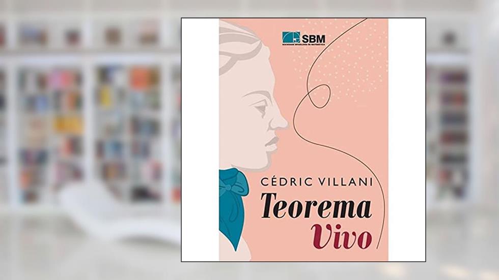 TEOREMA VIVO, do autor Cédric Villani