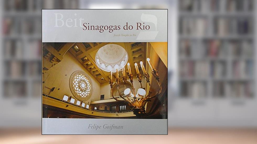 Beit - Sinagogas do Rio, do autor Felipe Goifman