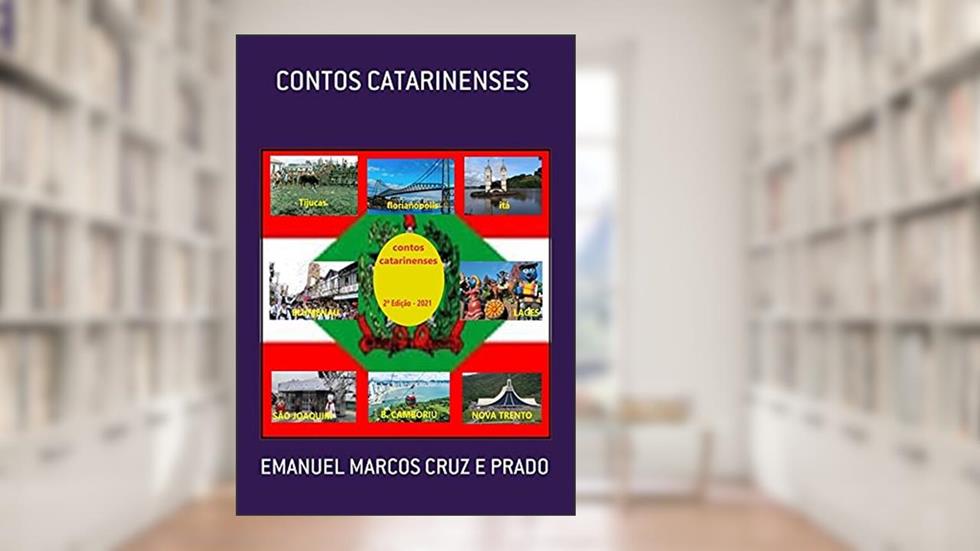 Contos Catarinenses, do autor Emanuel Marcos Cruz E Prado