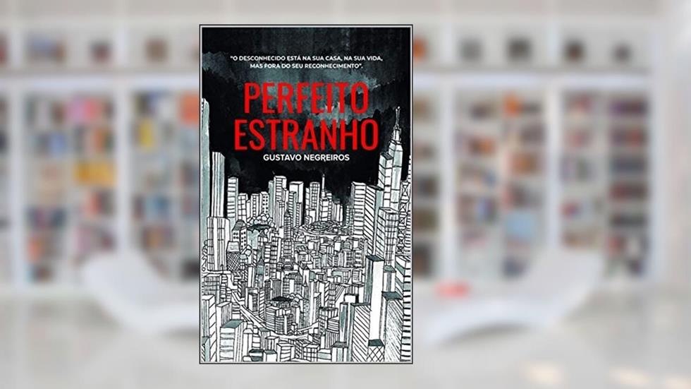 Perfeito Estranho - Aut Catarinense, do autor GUSTAVO NEGREIROS