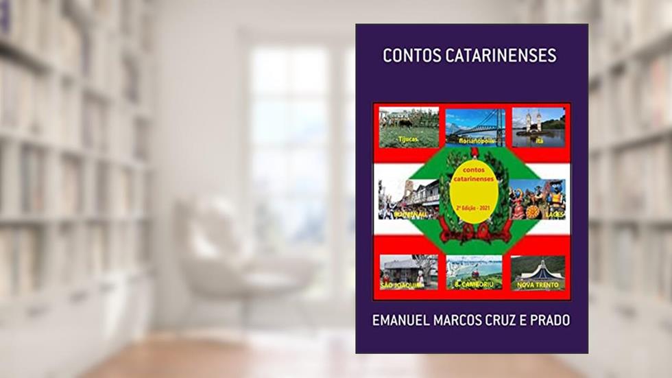 Contos Catarinenses, do autor Emanuel Marcos Cruz E Prado
