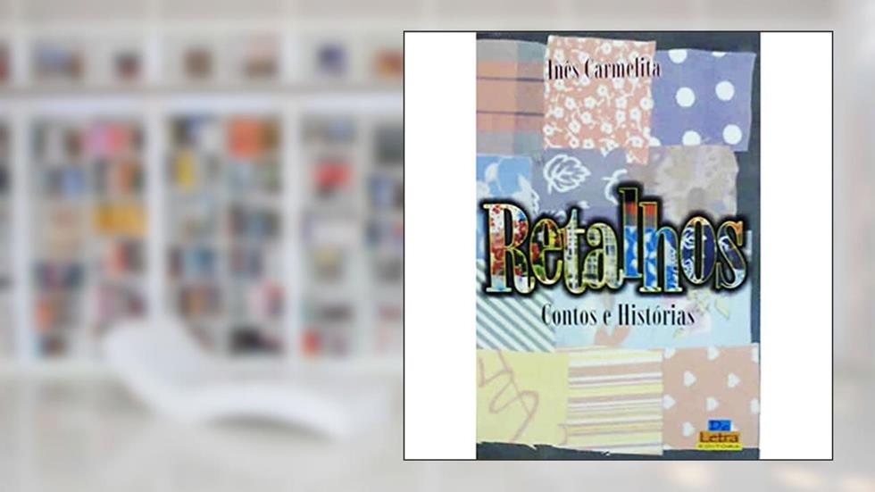 Retalhos - Aut Catarinense, do autor Ines Carmelita