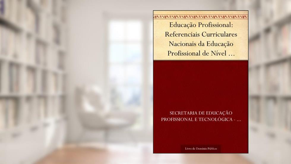 Educação Profissional: Referenciais Curriculares Nacionais da Educação Profissional de Nível Técnico: área profissional: artes, do autor Secretaria de Educação Profissional e Tecnológica - SETEC
