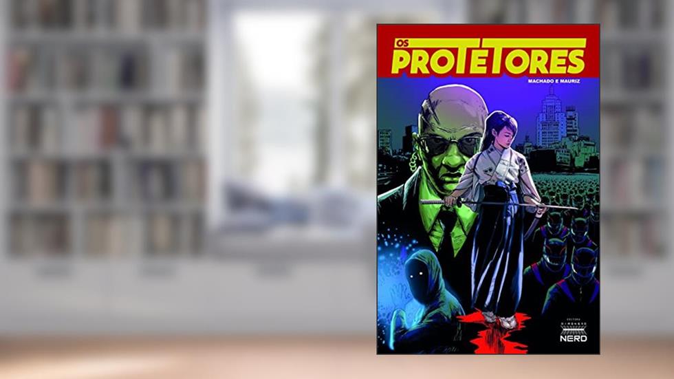 Os Protetores, do autor Nilton Machado; Francisco Mauriz; Erick Carjes