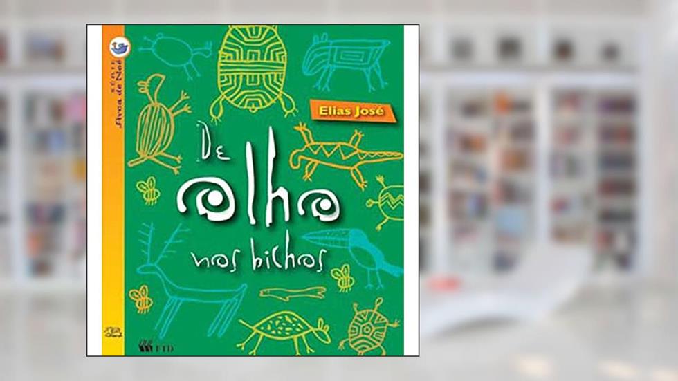 De Olho nos Bichos, do autor Elias José