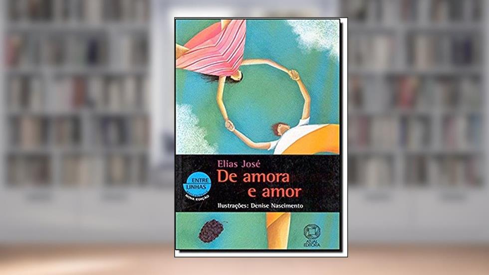 De amora e amor, do autor Elias José