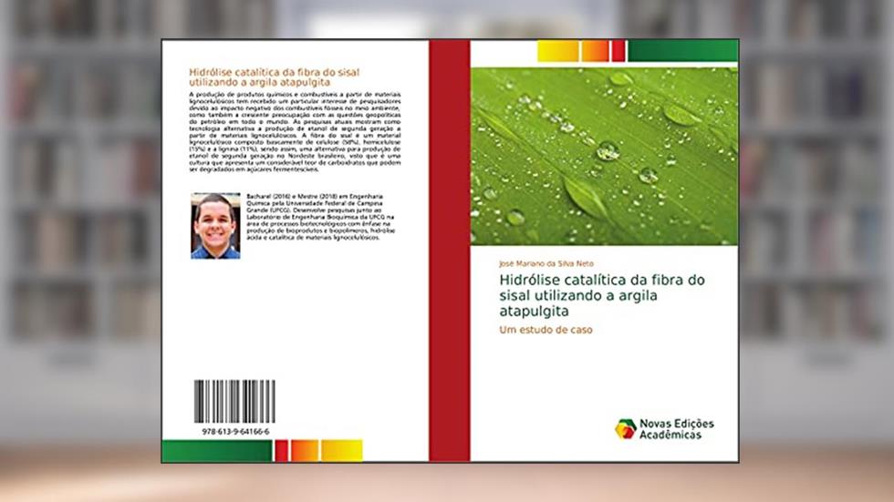 Hidrólise catalítica da fibra do sisal utilizando a argila atapulgita: Um estudo de caso, do autor José Mariano Da Silva Neto