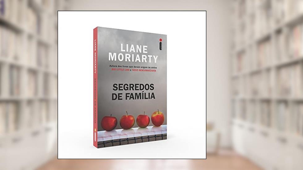 Segredos de família, do autor Liane Moriarty