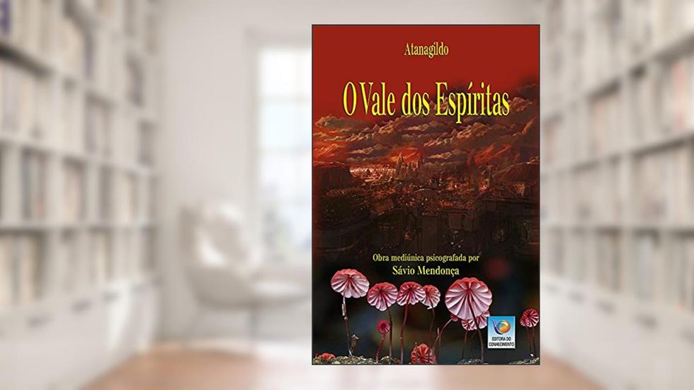 O Vale Dos Espíritas, do autor Atanagildo; Sávio Mendonça